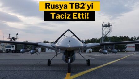 Rusya, bu Kez de Bayraktar TB2 SİHA’yı düşürmeye çalıştı!