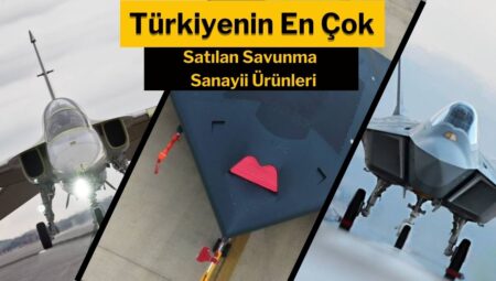 Türk savunma sanayiinin en Fazla sattığı eserler belirli oldu!